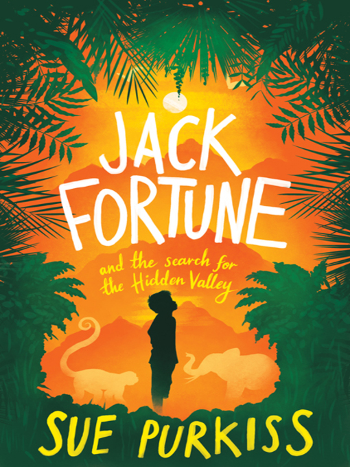 Title details for Jack Fortune and The Search for the Hidden Valley by Sue Purkiss - Available
